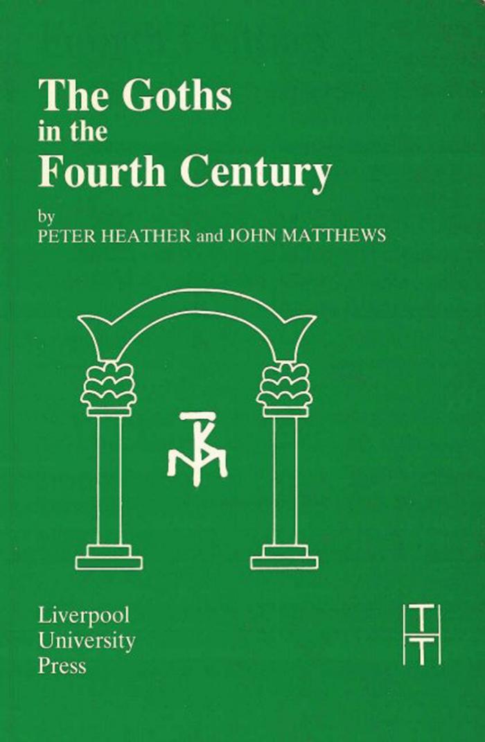 Goths in the Fourth Century (Liverpool University Press by Translated Texts for Historians)
