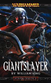 Gotrek & Felix [07] - Giantslayer by William King