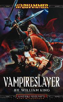 Gotrek & Felix 06 - Vampireslayer by Warhammer