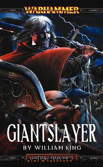 Gotrek & Felix 07 - Giantslayer by Warhammer
