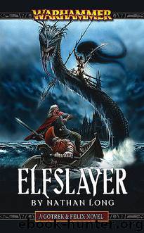 Gotrek & Felix 10 - Elfslayer by Warhammer