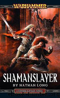 Gotrek & Felix 11 - Shamanslayer by Warhammer