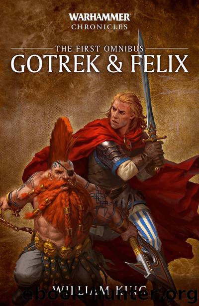 Gotrek & Felix- the First Omnibus - William King by Warhammer
