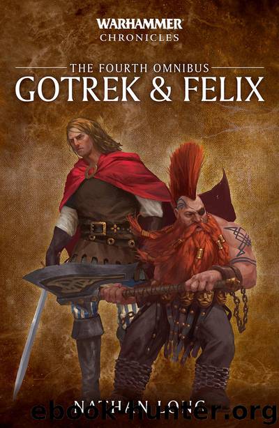 Gotrek & Felix- the Fourth Omnibus - Nathan Long by Warhammer