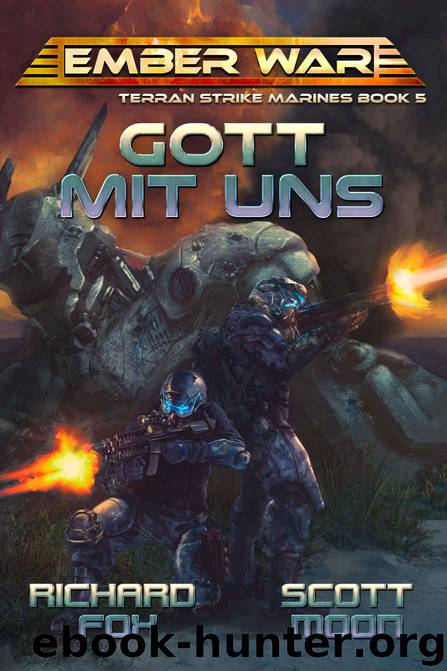 Gott Mit Uns (Terran Strike Marines Book 5) by Richard Fox & Scott Moon