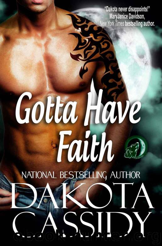 Gotta Have Faith by Cassidy Dakota