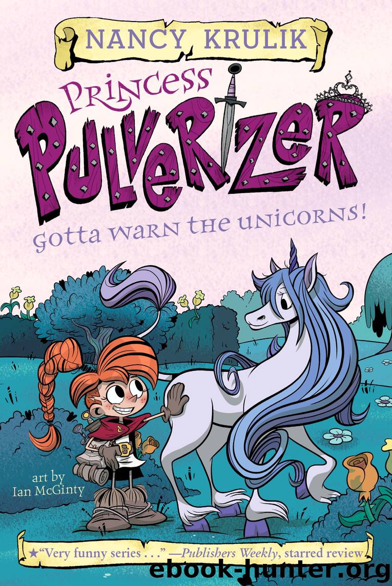 Gotta Warn the Unicorns! by Nancy Krulik & Ian McGinty