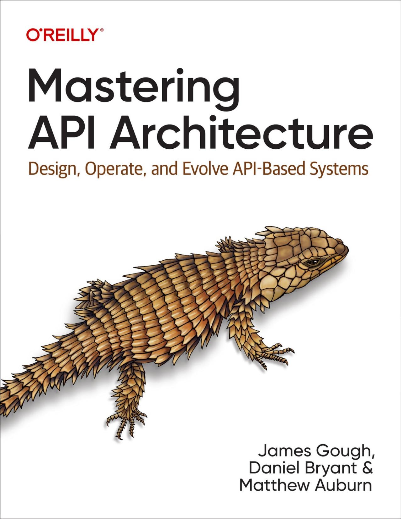 Gough J. Mastering API Architecture. Defining, Connecting,...2022 by Zamzar