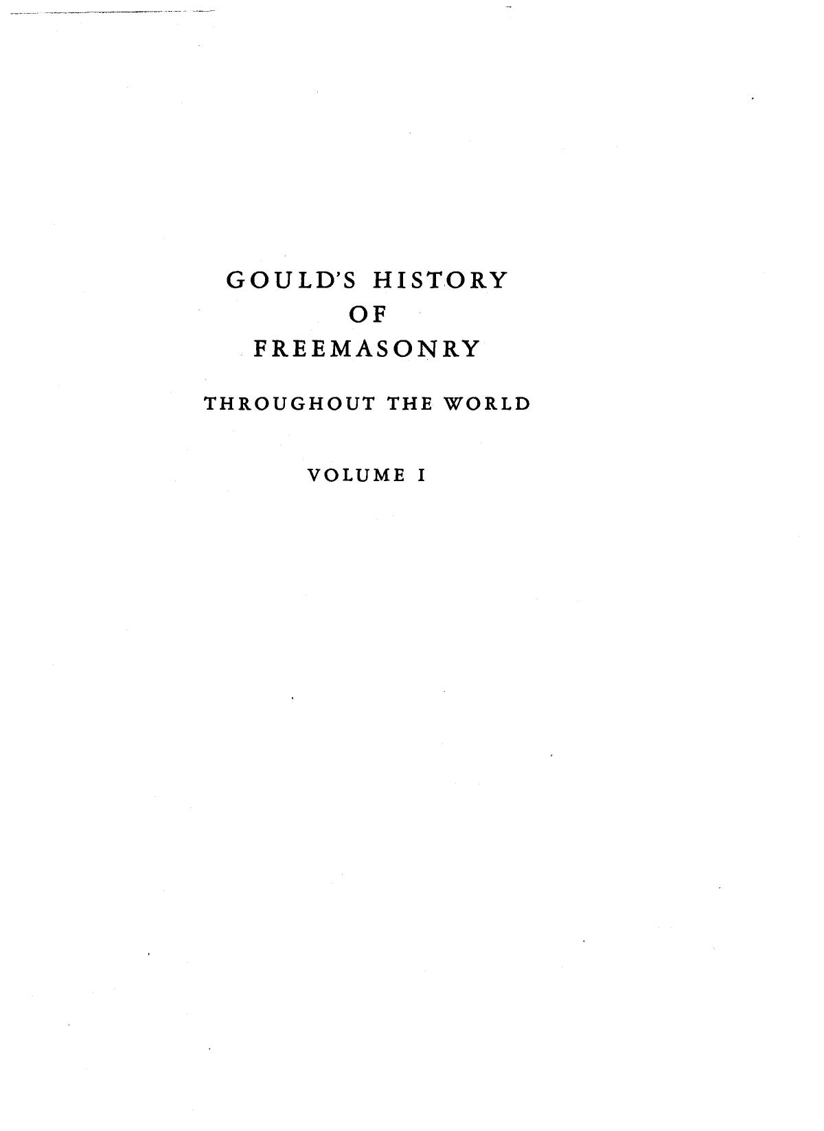 Gould by History of Freemasonry Throughout the World Vol. 1 {1936}