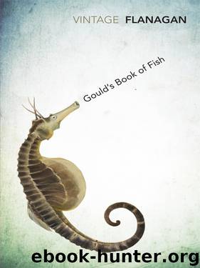Gould's Book of Fish by Richard Flanagan