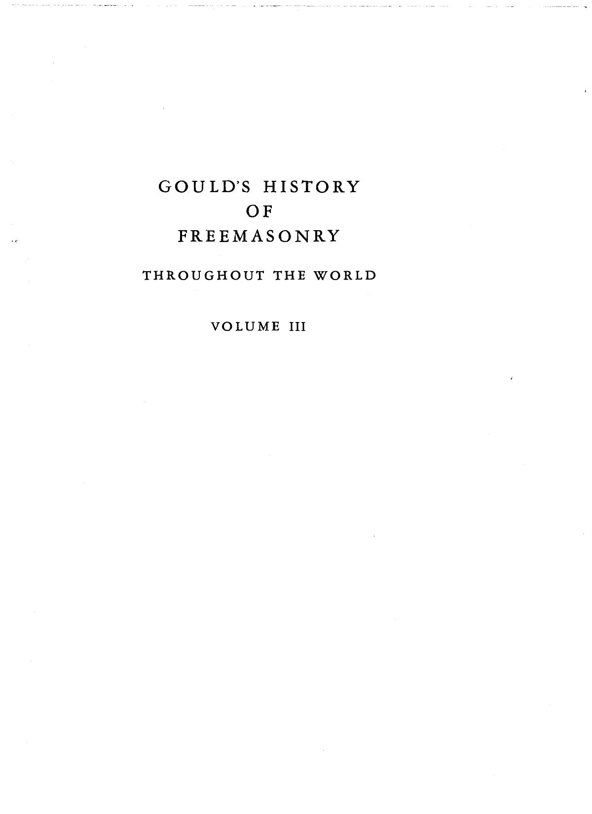Gould's History of Freemasonry throughout the World, Vol. 3 (1936) by Unknown