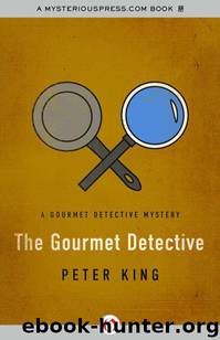 Gourmet Detective 01 - The Gourmet Detective by King Peter