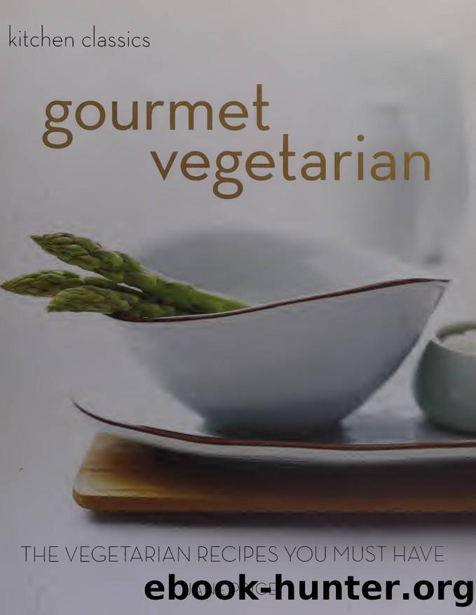 Gourmet vegetarian : the vegetarian recipes you must have by Jane Price