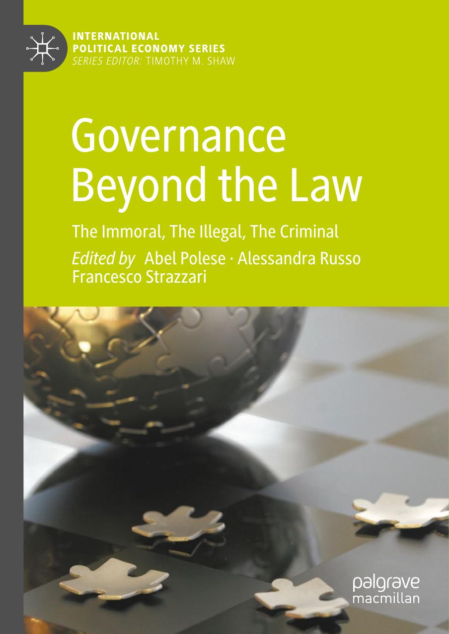 Governance Beyond the Law: The Immoral, The Illegal, The Criminal by Abel Polese Alessandra Russo Francesco Strazzari