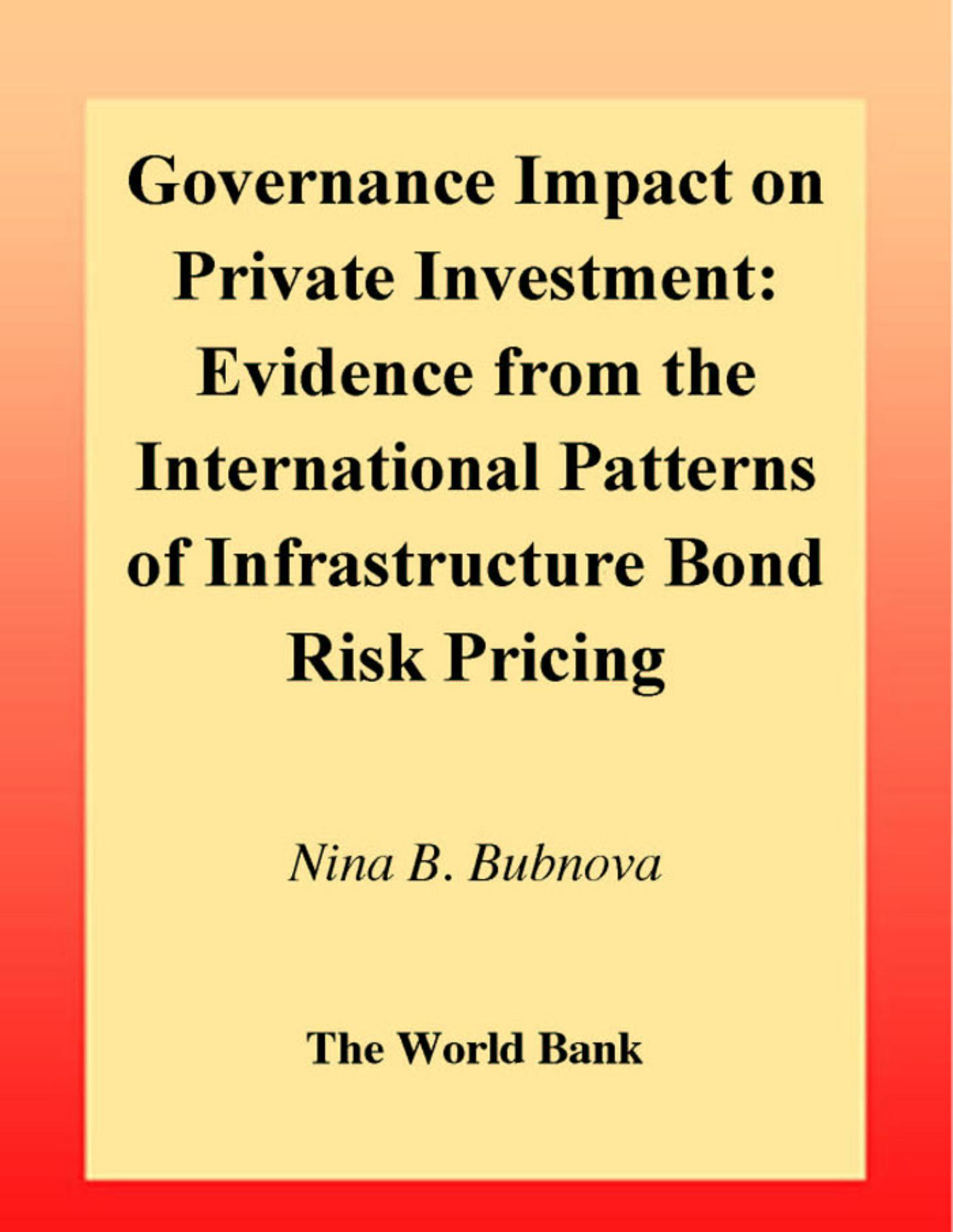 Governance Impact on Private Investment: Evidence from the International Patterns of Infrastructure Bond Risk Pricing by Nina Bubnova