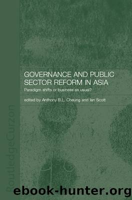 Governance and Public Sector Reform in Asia by Anthony Cheung Ian Scott