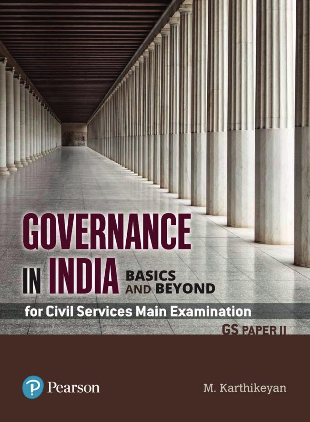 Governance in India Basics and Beyond for Civil Services Main Examination GS Paper II by M. Karthikeyan