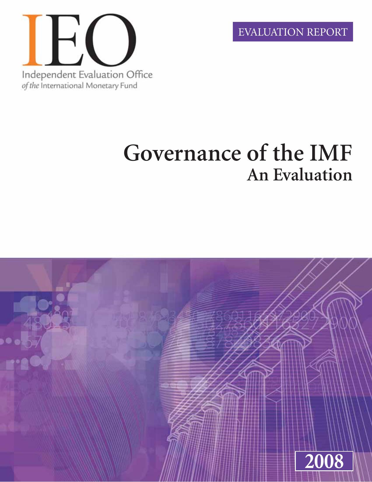 Governance of the IMF. An Evaluation by Independent Evaluation Office (IEO)