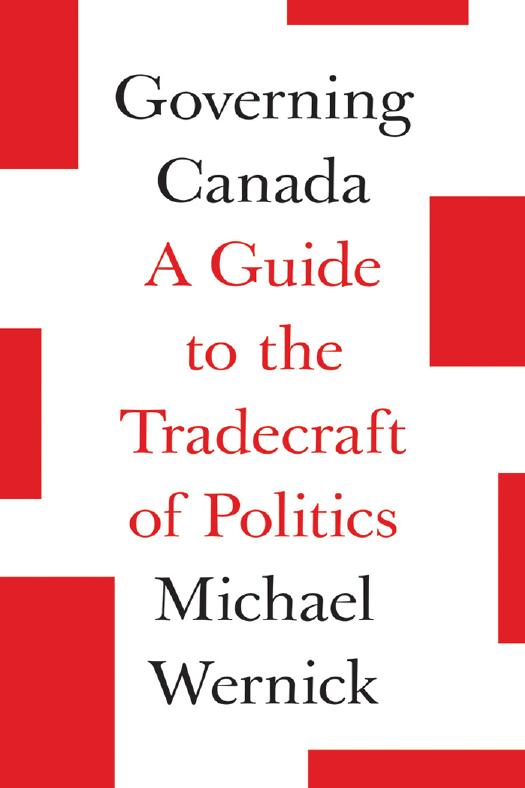 Governing Canada: A Guide to the Tradecraft of Politics by Wernick Michael;