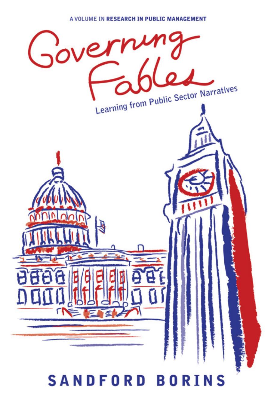 Governing Fables : Learning from Public Sector Narratives by Sandford Borins