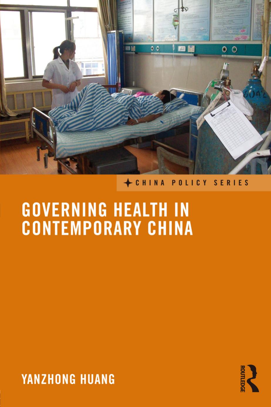 Governing Health in Contemporary China by Huang Yanzhong