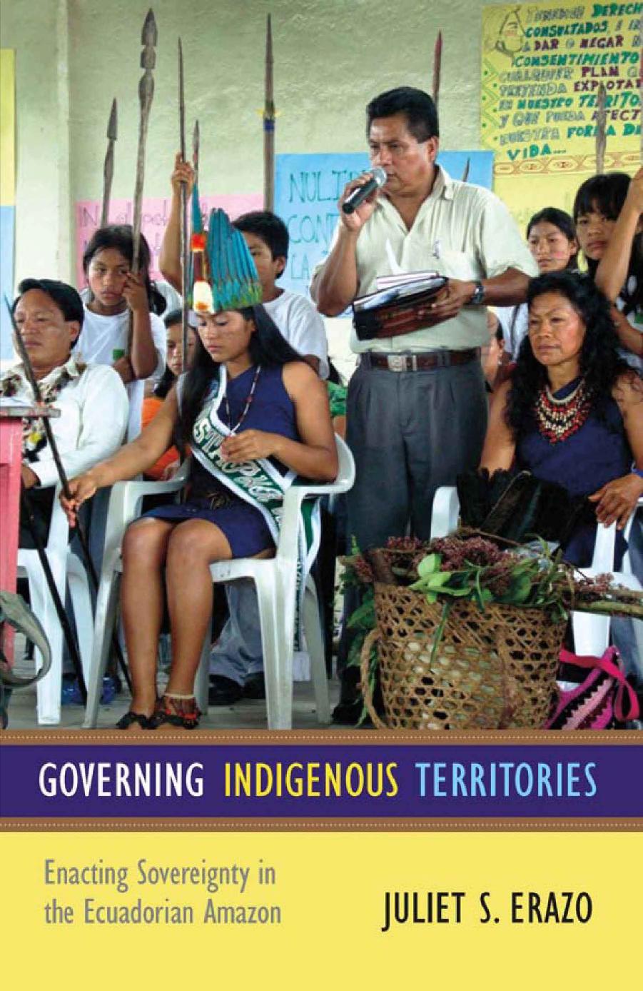 Governing Indigenous Territories by Juliet S. Erazo