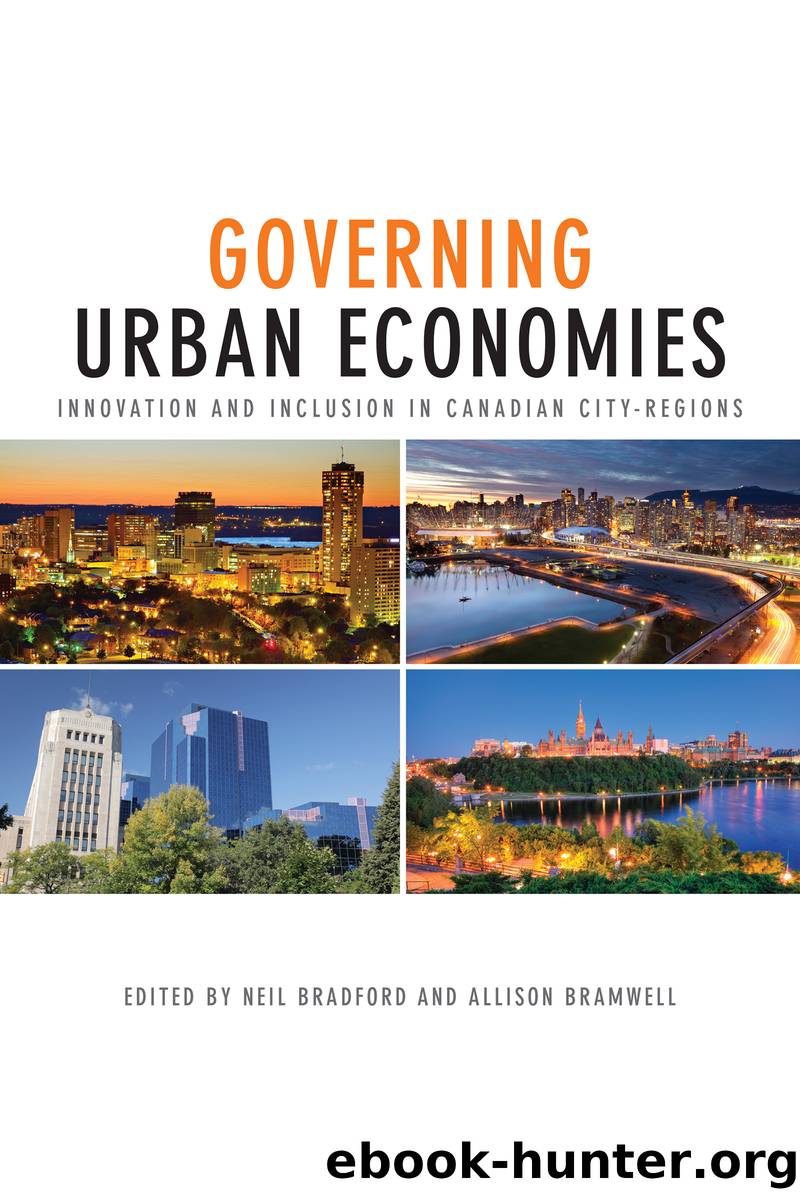 Governing Urban Economies: Innovation and Inclusion in Canadian City-Regions by Neil Bradford & Allison Bramwell