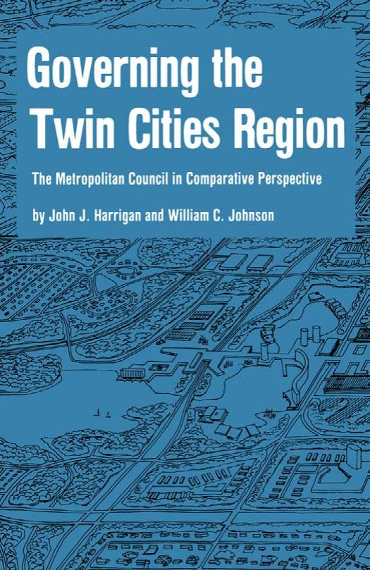 Governing the Twin Cities Region: The Metropolitan Council in Comparative Perspective by John Harrigan William Johnson