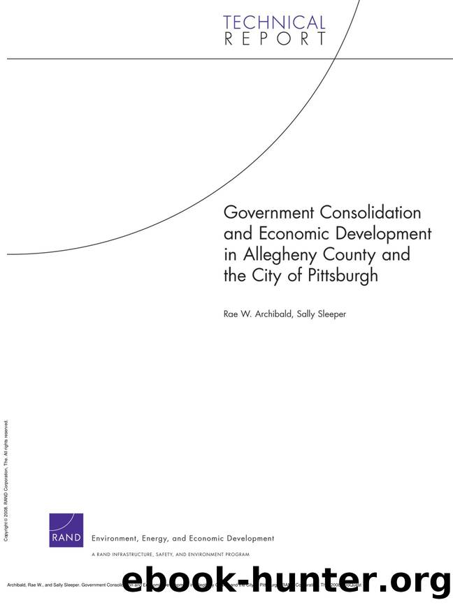 Government Consolidation and Economic Development in Allegheny County and the City of Pittsburgh by Rae W. Archibald; Sally Sleeper