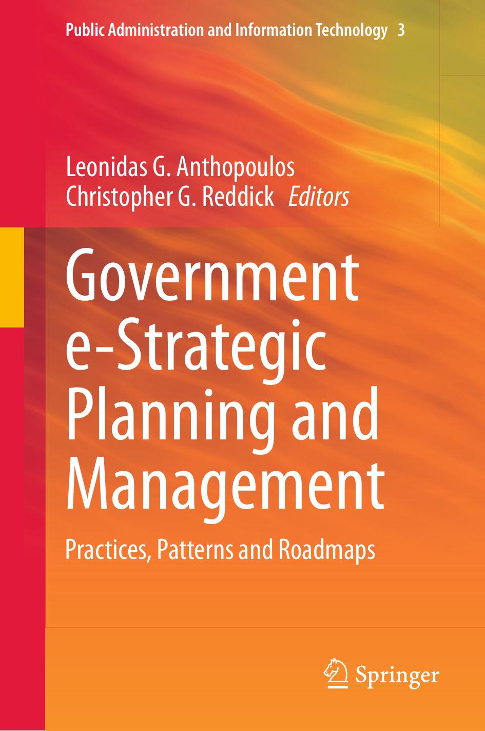 Government e-Strategic Planning and Management: Practices, Patterns and Roadmaps by unknow