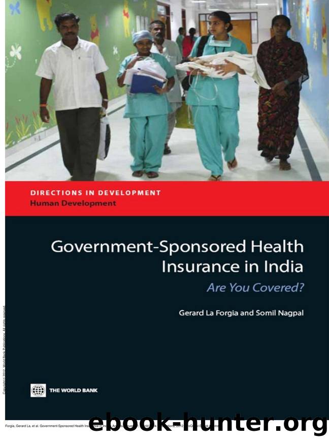 Government-Sponsored Health Insurance in India : Are You Covered? by Gerard La Forgia; Somil Nagpal; Somil Nagpal
