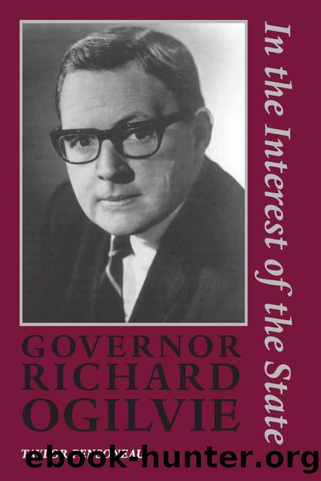 Governor Richard Ogilvie: In the Interest of the State by Taylor Pensoneau