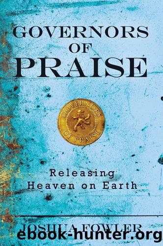 Governors of Praise by Joshua Fowler