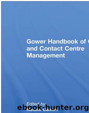 Gower Handbook of Call and Contact Centre Management by Natalie Calvert