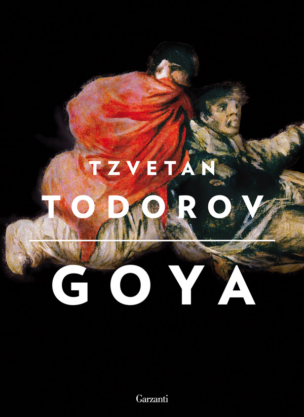 Goya by Tzvetan Todorov