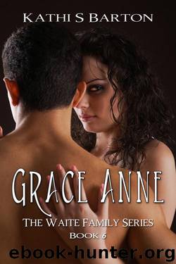 Grace Anne by Kathi S. Barton