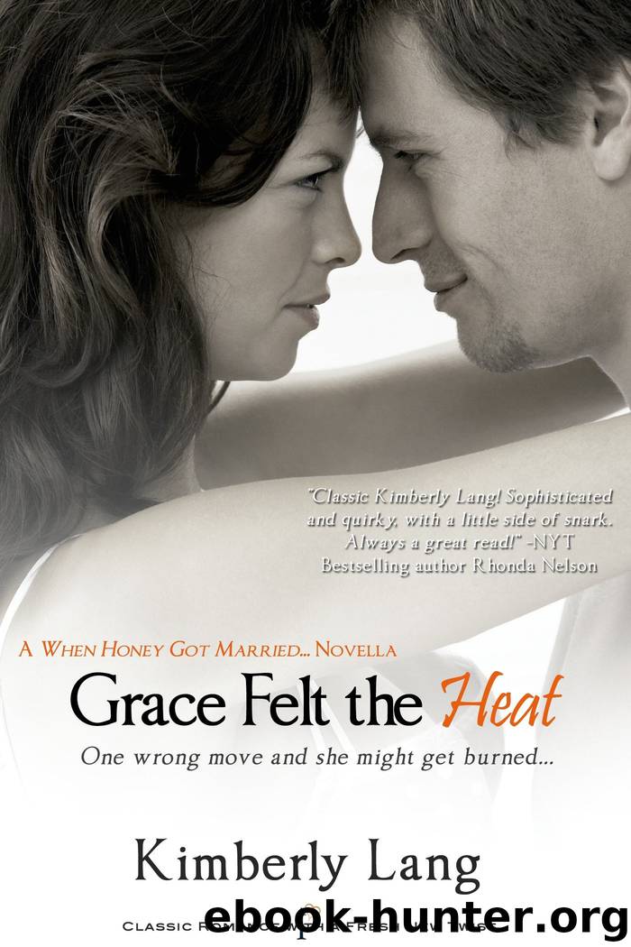 Grace Felt the Heat by Kimberly Lang