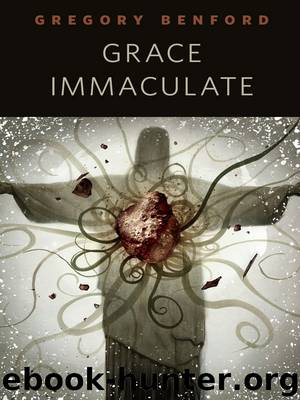 Grace Immaculate by Benford Gregory