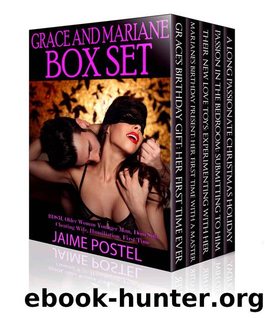 Grace and Mariane 5 Book Box Set Bundle: BBW Romance, Alpha, First Time, BDSM, Older Woman Younger Man, Cheating Wife, Humiliation, Holiday by Jaime Postel