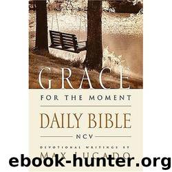 Grace for the Moment Daily Bible-NCV by Max Lucado