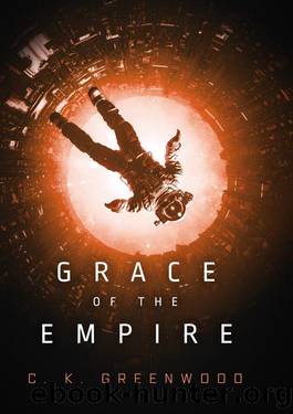 Grace of the Empire by C. K. Greenwood