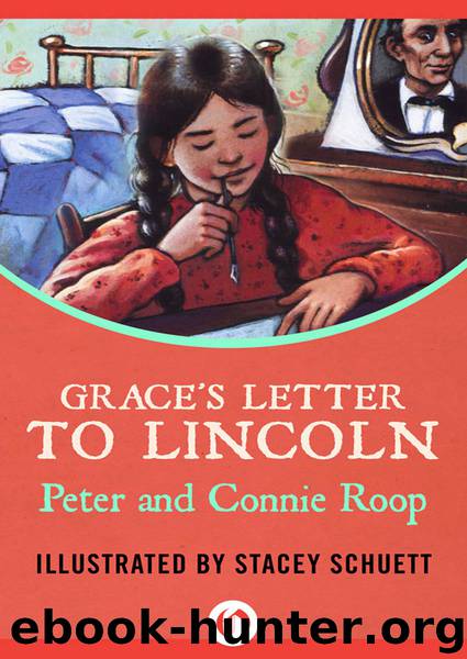 Grace's Letter to Lincoln by Peter Roop