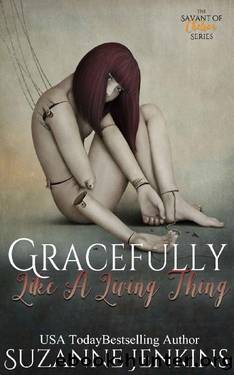 Gracefully, Like a Living Thing: The Sequel to The Savant of Chelsea by Suzanne Jenkins