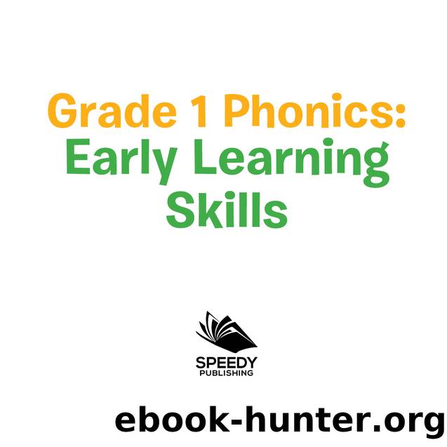 Grade 1 Phonics--Early Learning Skills by Baby Professor