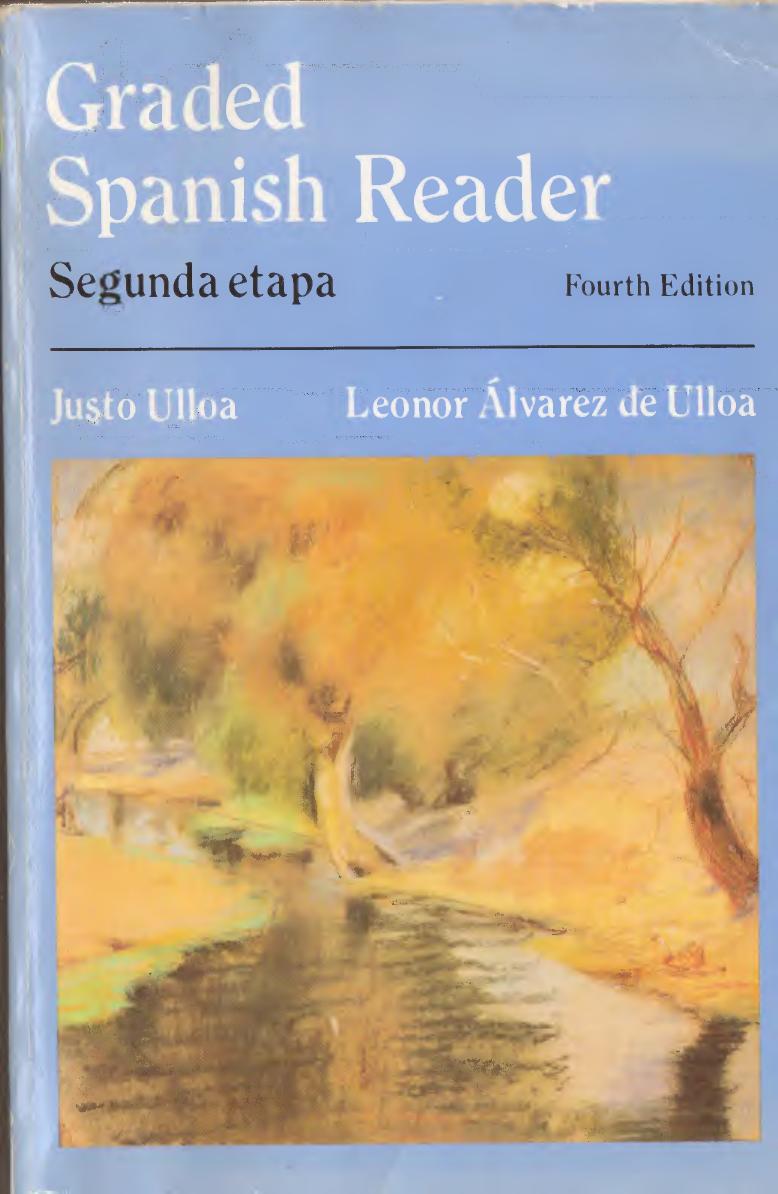 Graded Spanish Reader: Segunda Etapa. Fourth Edition by Susto Ulloa