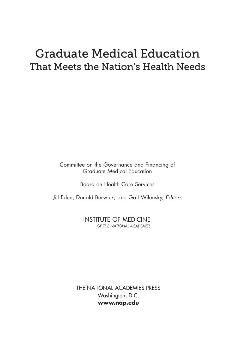 Graduate medical education that meets the nation's health needs by Berwick Donald Mark; Eden Jill; Wilensky Gail R