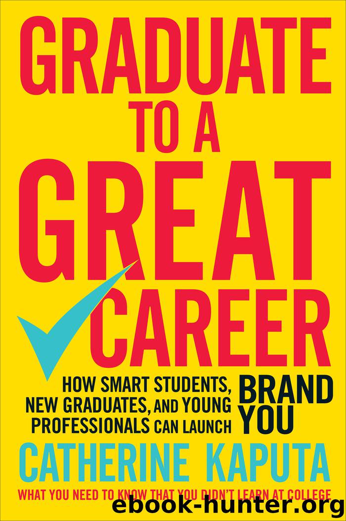 Graduate to a Great Career by Catherine Kaputa