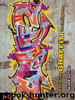 Graff 2: Next Level Graffiti Techniques by Martinez Scape