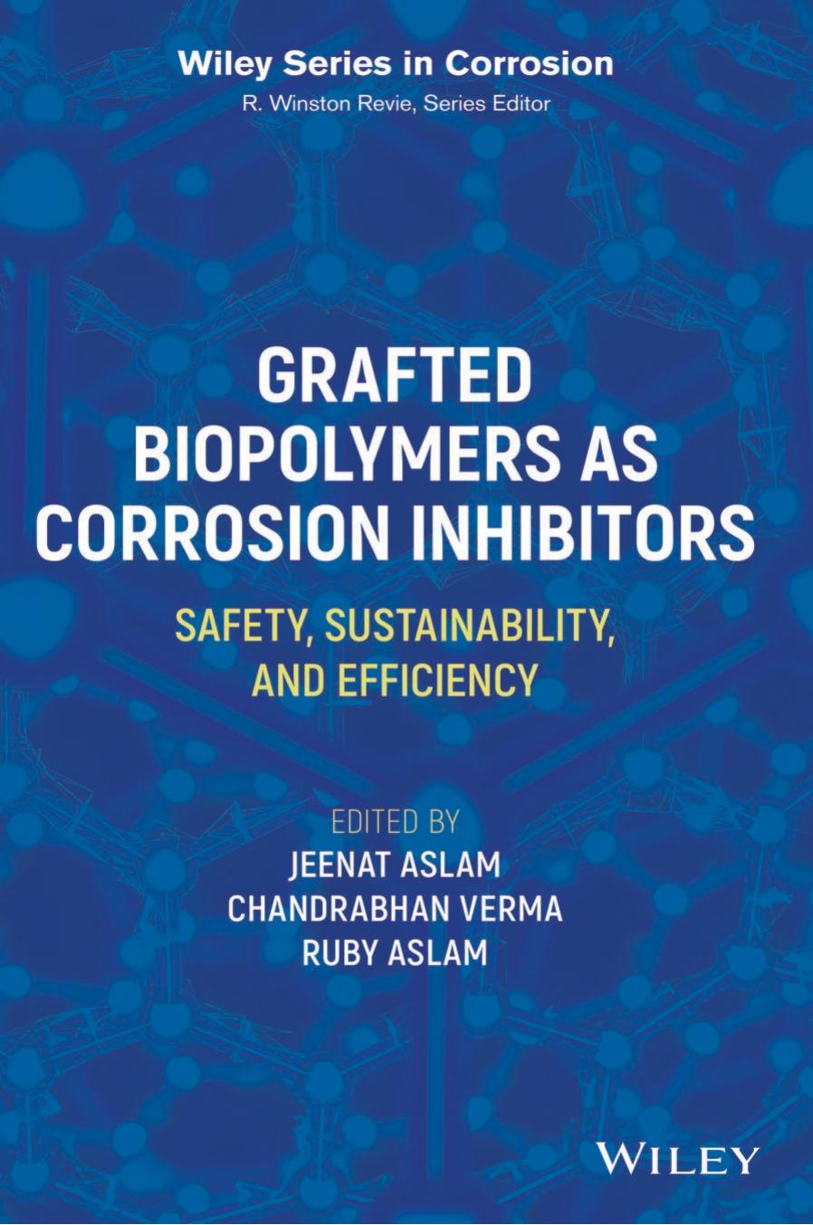 Grafted Biopolymers As Corrosion Inhibitors by Aslam Jeenat;Verma Chandrabhan;Aslam Ruby;