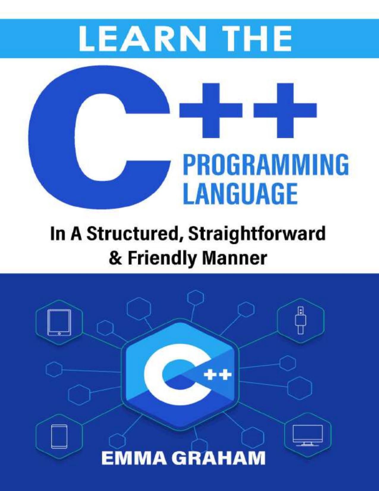 Graham E. Learn the C++ Programming Language...Structured...2022 by Unknown